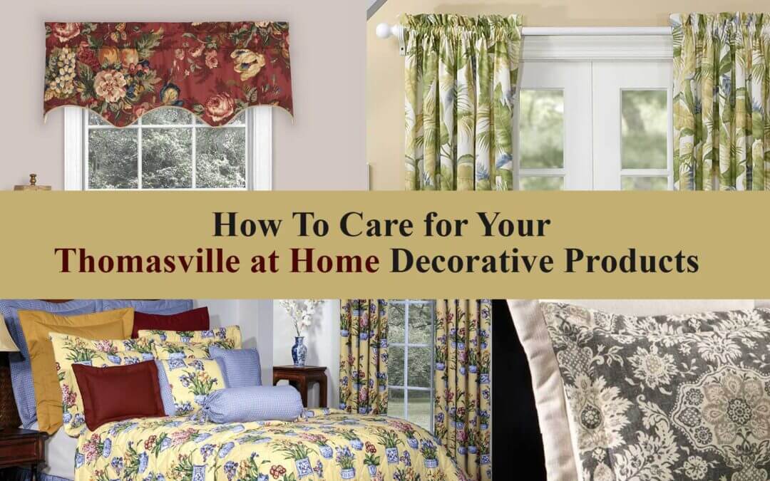 How to Care for Your Thomasville at Home Decorative Products