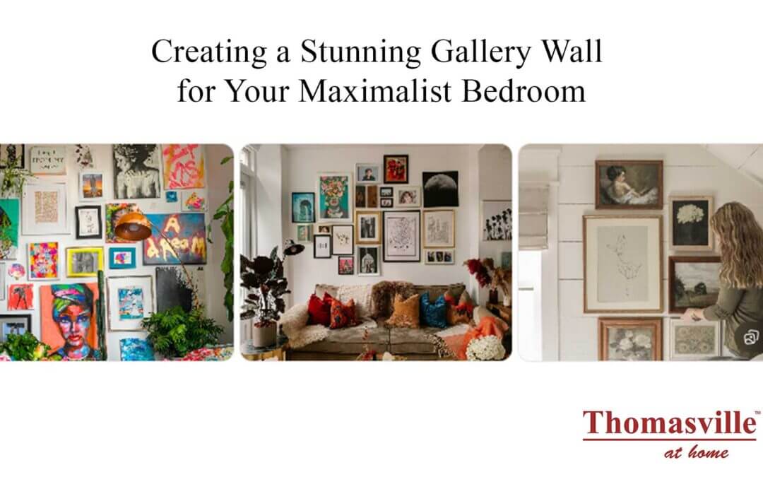 Creating a Stunning Gallery Wall for Your Maximalist Bedroom